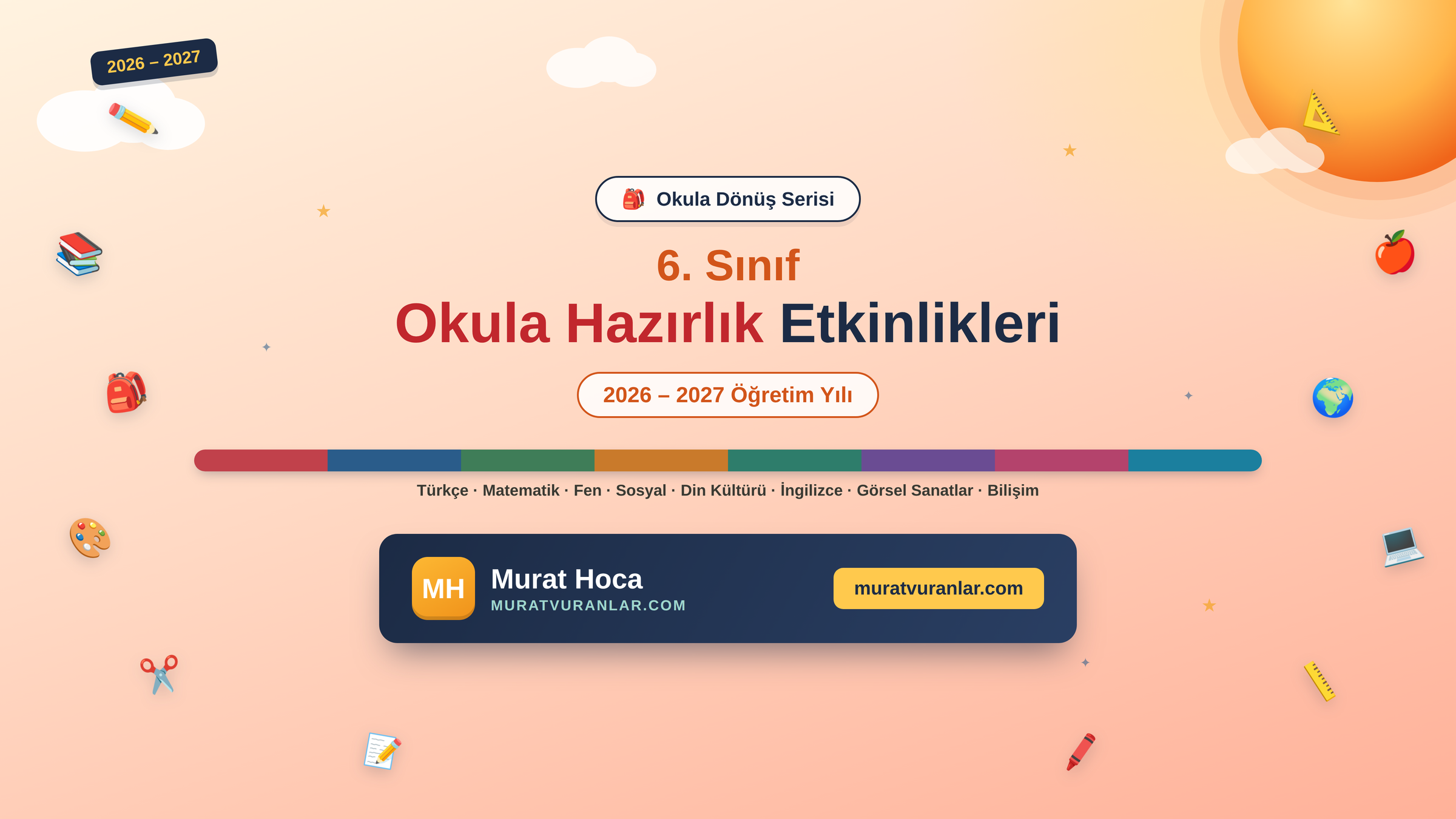 6. Sınıf Okula Hazırlık Etkinlikleri (2026-2027) | Murat Hoca