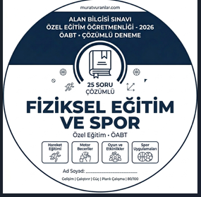 Özel Eğitim ÖABT: Fiziksel Eğitim ve Spor Uzmanlık Soruları (25 Analitik Soru)