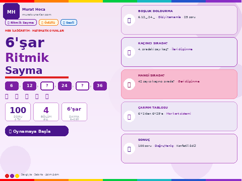 6'şar Ritmik Sayma Oyunu – Boşluk Doldur, Sıra Bul, Çarpım Tablosu | İlköğretim Matematik