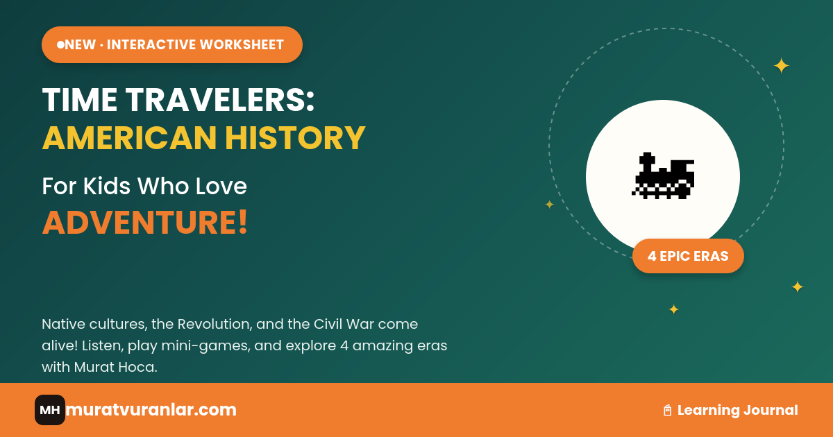 Time Travelers: American History Comes Alive — A Free Interactive Worksheet for Kids