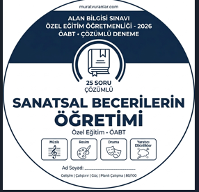 Özel Eğitim ÖABT: Sanatsal Becerilerin (Görsel Sanatlar, Müzik, Drama) Öğretimi Rehber