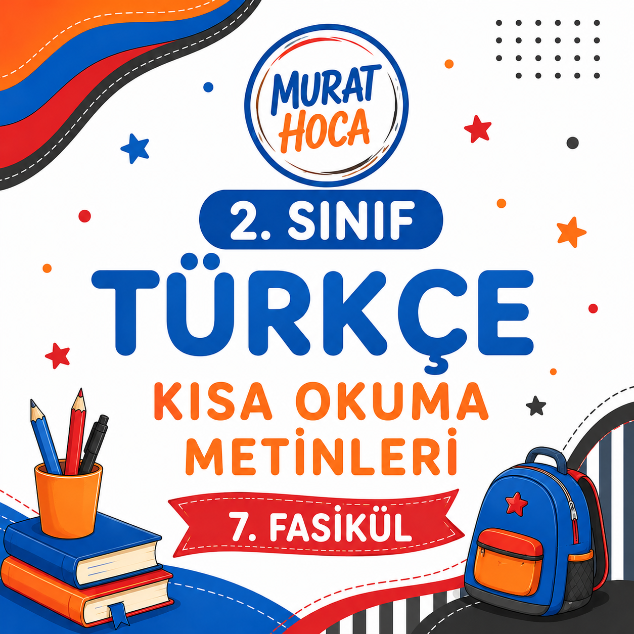 Okuma Anlama Yolculuğu Fasikül 7 — 2. Sınıf Hikaye ve Etkinlik Seti | Murat Hoca