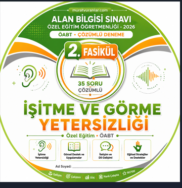 Özel Eğitim ÖABT: İşitme ve Görme Yetersizliği 35 Soru