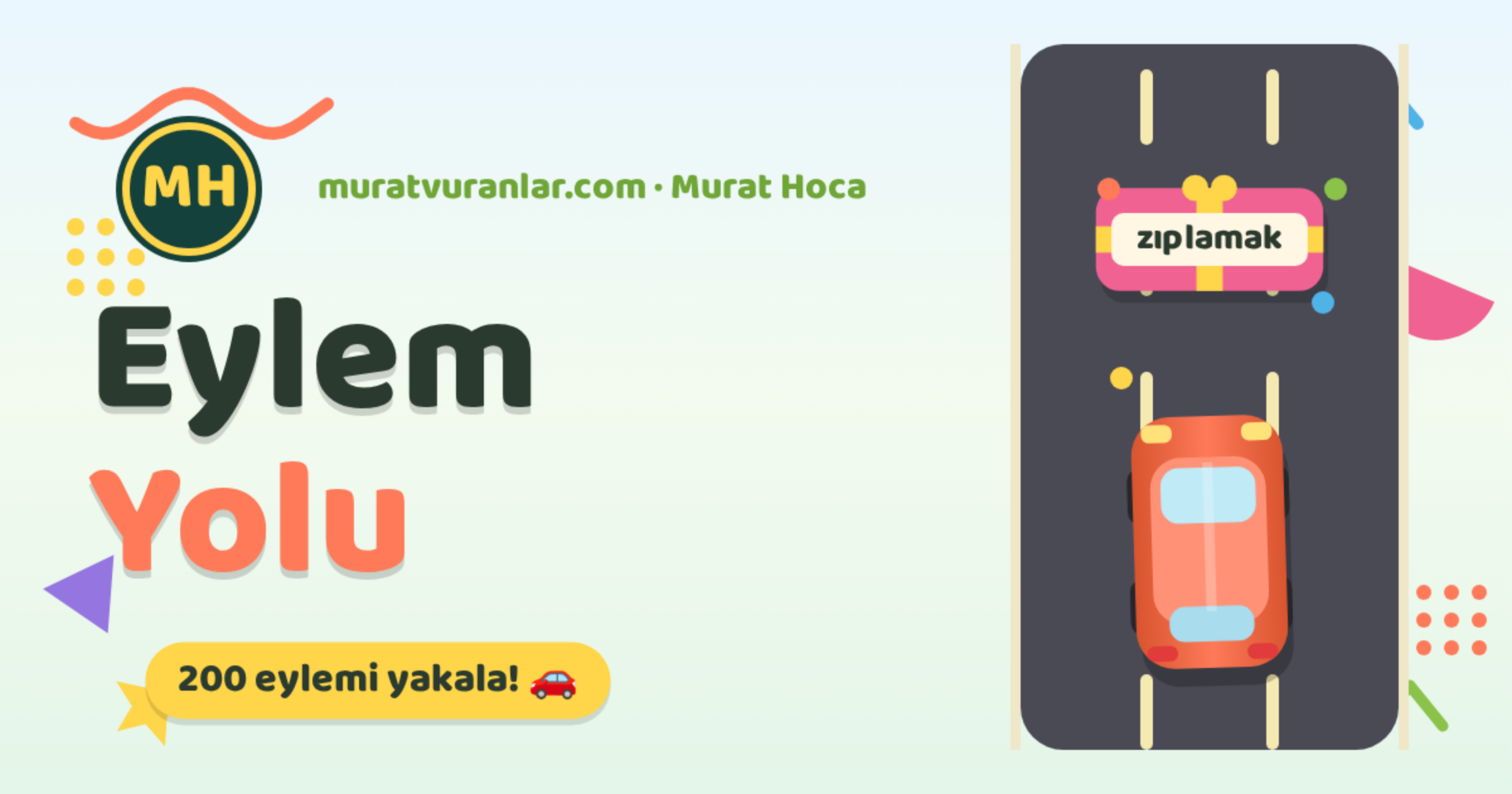 "Eylem Yolu – Fiil Öğreten Araba Oyunu (Okul Öncesi & İlkokul Türkçe)" —