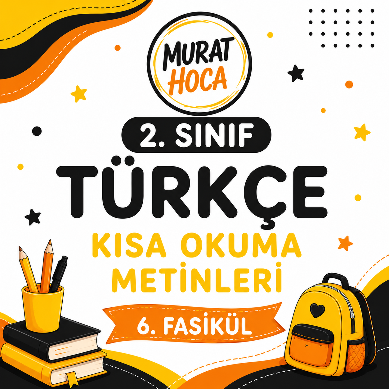 Okuma Anlama Yolculuğu Fasikül 6 — 2. Sınıf Hikaye ve Etkinlik Seti | Murat Hoca